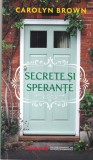 Carolyn Brown - Secrete si sperante