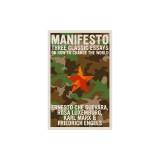 Manifesto: Three Classic Essays on How to Change the World