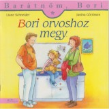 Bori orvoshoz megy - Bar&aacute;tnőm, Bori 4. - Liane Schneider