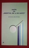 Lucian Croitoru - Jaful vs. Dreptul de a nu minti, Sociologie, Curtea Veche, 2012