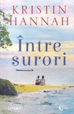 Kristin Hannah - Intre surori