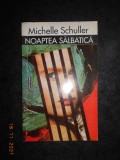 MICHELLE SCHULLER - NOAPTEA SALBATICA, Nemira