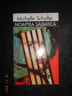 MICHELLE SCHULLER - NOAPTEA SALBATICA foto