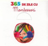 365 de zile cu Montessori - Autor Anonim - Didactica Publishing House