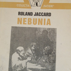 Nebunia - Roland Jaccard