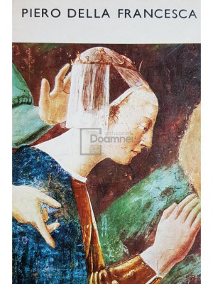 Grigore Arbore - Piero Della Francesca (editia 1974) foto