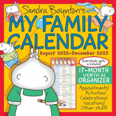 Sandra Boynton's My Family Calendar 17-Month 2022-2023 Family Wall Calendar