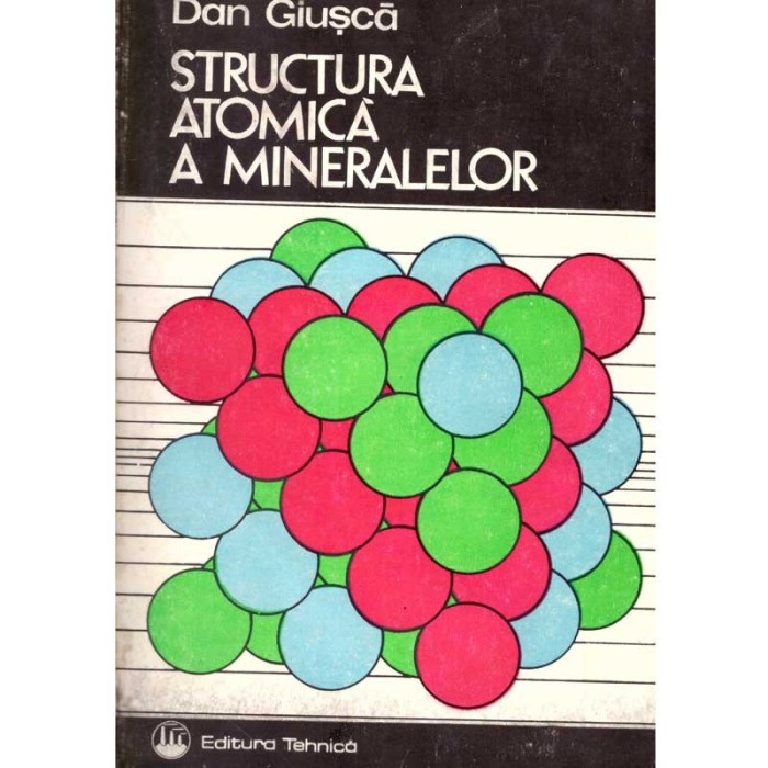 Dan Giusca - Structura atomica a mineralelor - 137450