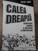 CALEA DREAPTA PLEDOARIE PENTRU O DOCTRINA A ADEVARULUI-IULIAN CHIFU-217645