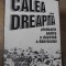 CALEA DREAPTA PLEDOARIE PENTRU O DOCTRINA A ADEVARULUI-IULIAN CHIFU-217645