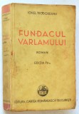 Fundacul Varlamului - Ionel Teodoreanu ed. a 4-a