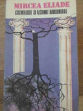 COSMOLOGIE SI ALCHIMIE BABILONIANA-MIRCEA ELIADE-183500