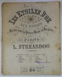 LES ETOILES D &#039; OR , VALSE POUR PIANO A 2 MAINS par L. STREABBOG , SFARSIT DE SEC. XIX , PARTITURA