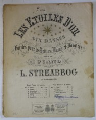 LES ETOILES D &#039; OR , VALSE POUR PIANO A 2 MAINS par L. STREABBOG , SFARSIT DE SEC. XIX , PARTITURA
