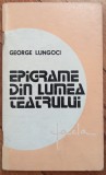 Epigrame din lumea teatrului - George Lungoci// dedicatie autor pentru Ion Caramitru