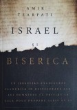 Israel si Biserica - Amir Tsarfati, Alfa Omega, 2021, Romana, Crestinism, Religioase, 270 pagini