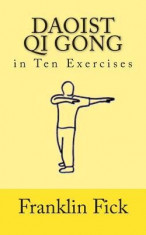 Daoist Qi Gong in Ten Exercises foto