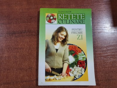 Retete culinare pentru fiecare zi de Elena Iacob foto