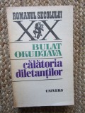 CALATORIA DILETANTILOR de BULAT OKUDJAVA , 1985