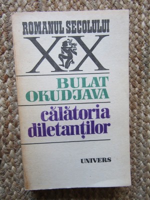 CALATORIA DILETANTILOR de BULAT OKUDJAVA , 1985 foto