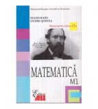 Eugen Radu, Ovidiu Sontea - Matematica M1 Manual pentru clasa a