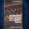 Atentate Care Urmau Sa Schimbe Lumea - V.P. Borovicka - Carte Istorie