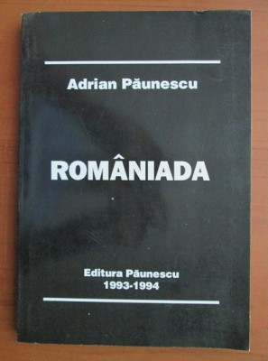 Adrian Paunescu - Rom&amp;acirc;niada foto