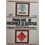 I. Druica Zeletin - Probleme de mecanica si acustica (Editia: 1977)