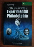 Calatoria in timp si experimentul Philadelphia - Ray Cummings