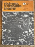 Revista Vanatorul si pescarul sportiv nr. 4 / 1984 / R1P1P