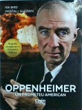 Kai Bird, Martin J. Sherwin - Oppenheimer. Un prometeu american