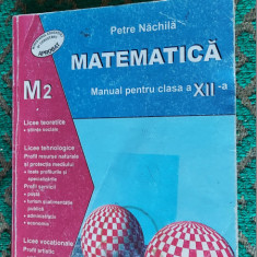 MATEMATICA M2 CLASA A XII A - PETRE NACHILA