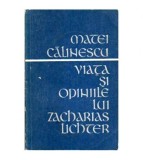 Matei Calinescu - Viata si opiniile lui Zacharias Lichter - 109326