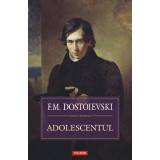 Adolescentul - F. M. Dostoievski