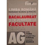 Ion Toma - Limba romana indrumar teoretic si practic pentru examenele de bacalaureat si admitere la facultate (Editia: 2001)
