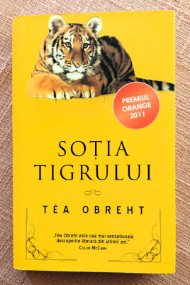 Sotia tigrului. Editura Rao, 2013 (editie cartonata) - Tea Obreht foto