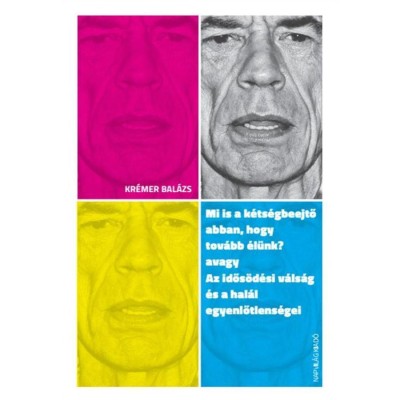 Mi is a k&amp;eacute;ts&amp;eacute;gbeejtő abban, hogy tov&amp;aacute;bb &amp;eacute;l&amp;uuml;nk? avagy Az idős&amp;ouml;d&amp;eacute;si v&amp;aacute;ls&amp;aacute;gr&amp;oacute;l - Kr&amp;eacute;mer Bal&amp;aacute;zs foto