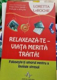 Loretta Laroche - Relaxeaza-te - viata merita traita