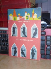 TUDOR ARGHEZI - PIATRA PITIGOIULUI * ILUSTRATII MIHU VULCANESCU , 1970 foto