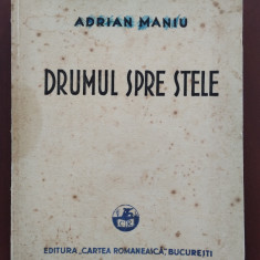 Drumul spre stele - Adrian Maniu / ediție interbelică 1930