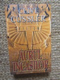 CLIVE CUSSLER - AURUL INCASILOR CARTONATA, Brosata