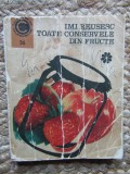 Imi reusesc toate conservele din fructe &ndash; Ecaterina Teisanu