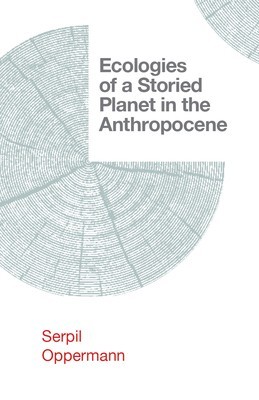 Ecologies of a Storied Planet in the Anthropocene foto