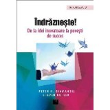 Indrazneste! De la idei inovatoare la povesti de succes