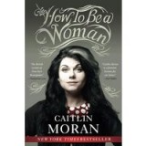 How to be a woman