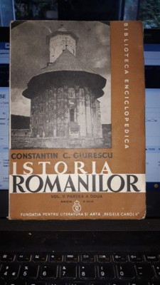 Constantin C. Giurescu - Istoria Romanilor - 1940 - volumul 2 partea 2-a foto