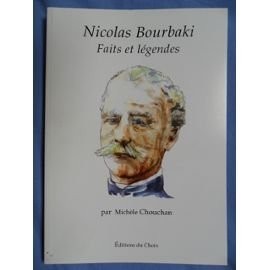 Nicolas Bourbaki Faits et legendes / Michele Chouchan