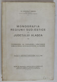 MONOGRAFIA REGIUNII SUD - ESTICE A JUDETULUI VLASCA de Dr. CONSTANT NITESCU , 1928