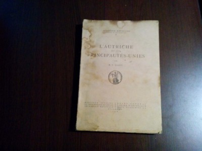 L`AUTRICHE ET LES PRINCIPAUTE-UNIES - R. V. Bossy - 1938, 413 p. foto