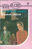 Un suras in noapte - Elizabeth Oldfield | Carte | Editura Alcris | 1994 | Roman | Colectie Roz